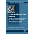 thumbnail image 1 of Phase Transformations in Steels: Diffusionless Transformations, High Strength Steels, Modelling and Advanced Analytical Techniques, 1 of 1