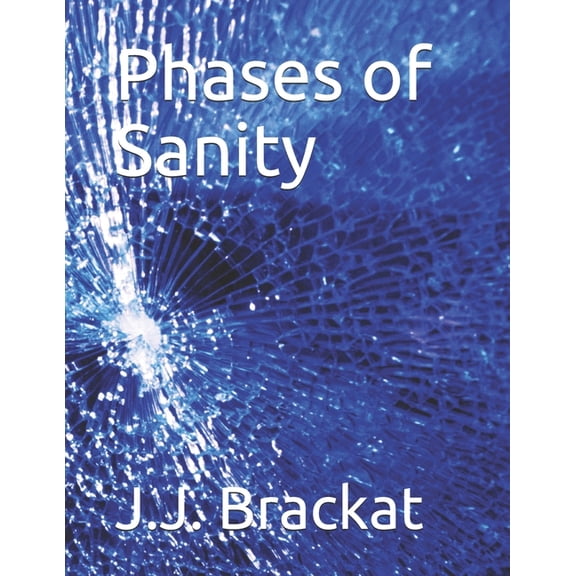 Phases of Sanity: Phases of Sanity (Paperback)