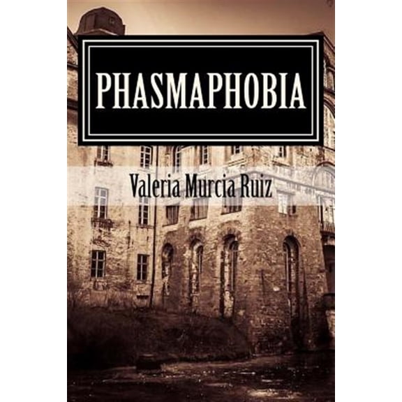 Phasmaphobia: Are You Afraid Of Ghosts? (Paperback)