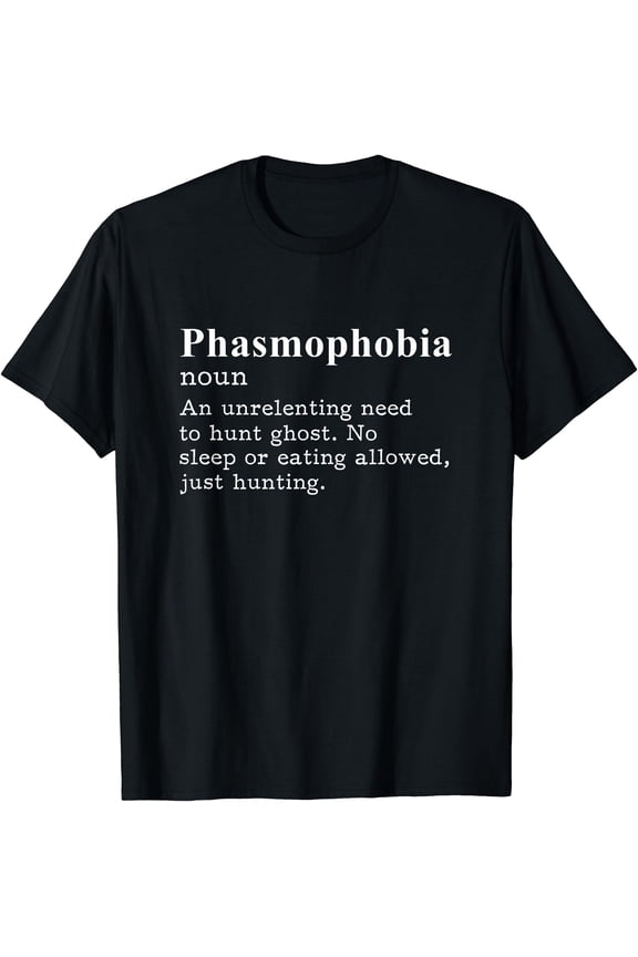 Phasmophobia Definition Paranormal Ghost Hunting T-Shirt