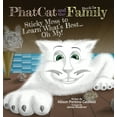 thumbnail image 1 of Phat Cat and the Family - Sticky Mess to Learn What's Best... Oh My!, (Hardcover), 1 of 1