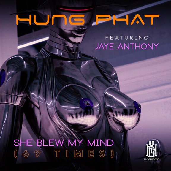 Phat,Hung Featuring Anthony, Jaye - She Blew My Mind (69 Times) - Music & Performance - CD