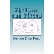Phatman and Picard Phatman and Picard Unloading Thoughts?, Book 2, Paperback