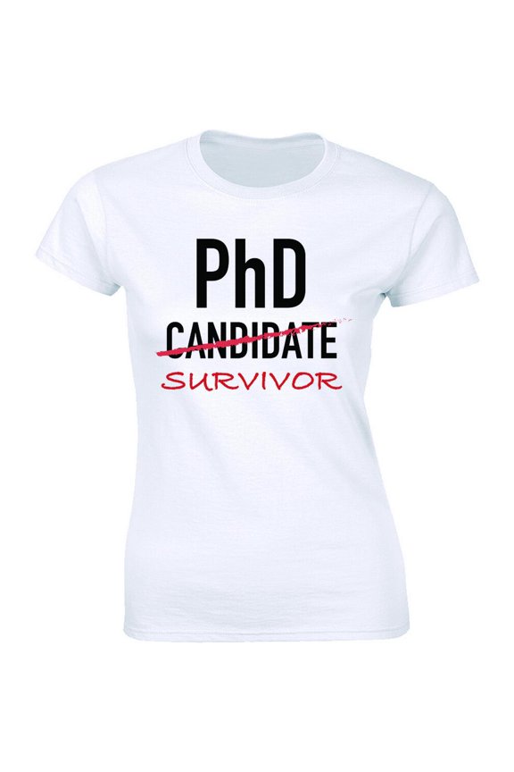 Phd Candidate Survivor T-Shirt, Doctoral Program Graduation Student Women'S Tee All Size S-5XL