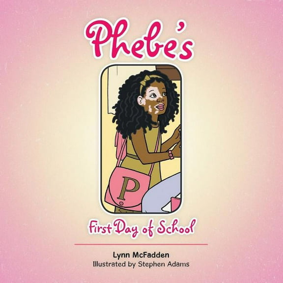 Phebe's First Day of School, (Paperback)