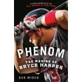 thumbnail image 1 of Pre-Owned Phenom: The Making of Bryce Harper (Paperback) 1250032024 9781250032027, 1 of 1