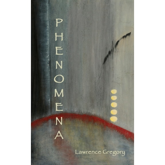 Phenomena (Paperback) by Lawrence Gregory