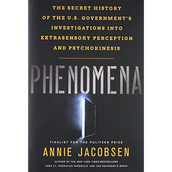 Pre-Owned Phenomena: The Secret History of the U.S. Government's Investigations into Extrasensory Perception and Psychokinesis (Hardcover) 0316349364 9780316349369