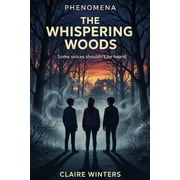 Phenomena The Whispering Woods, Book 1, Paperback