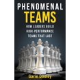 thumbnail image 1 of Phenomenal Teams: How Leaders Build High-Performance Teams That Last, (Paperback), 1 of 1