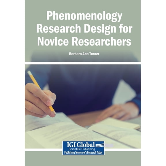 Phenomenology Research Design for Novice Researchers, (Paperback)