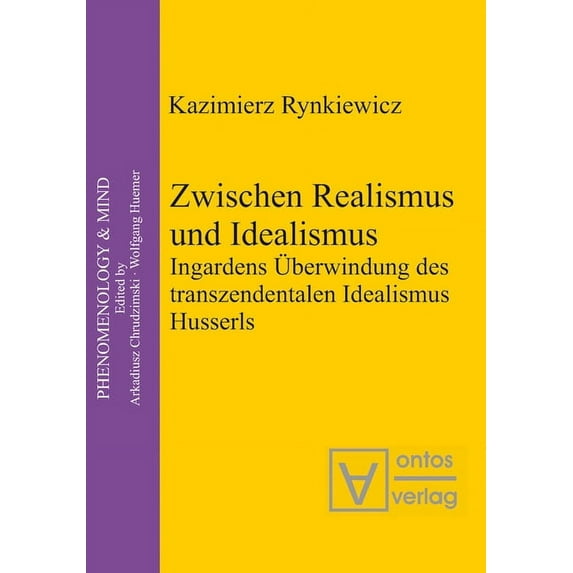 Phenomenology & Mind Zwischen Realismus und Idealismus, Book 11, (Hardcover)