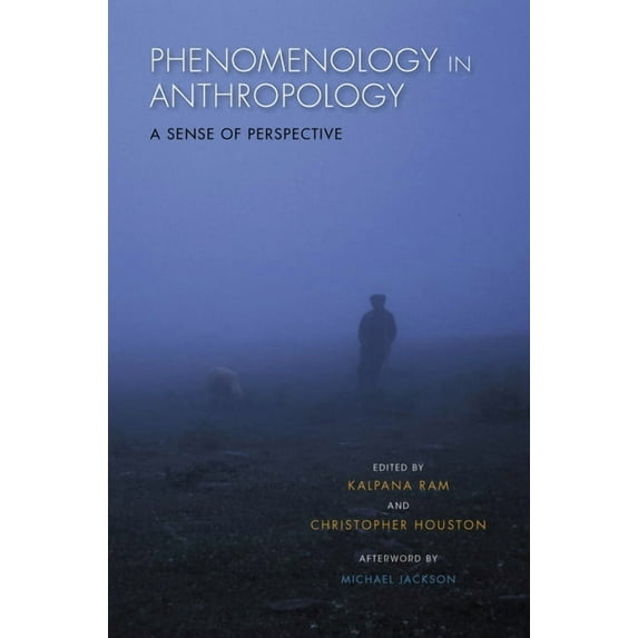 Phenomenology in Anthropology: A Sense of Perspective, (Hardcover)