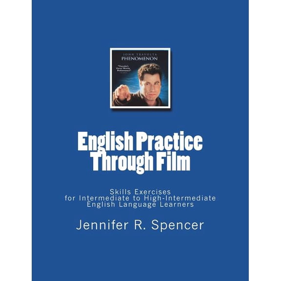 Phenomenon: English Practice Through Film: Skills Exercises for English Language Learners (Paperback)