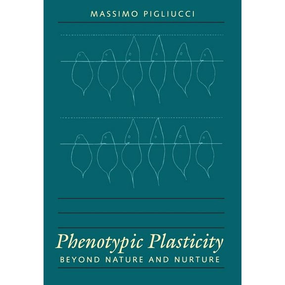 Syntheses in Ecology and Evolution Phenotypic Plasticity: Beyond Nature and Nurture, (Hardcover)