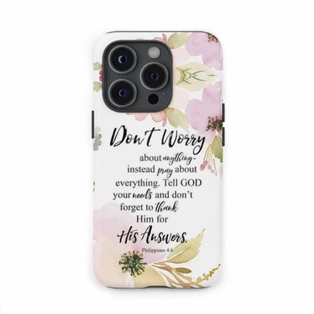Phil 4:6 Do Not Worry Case for iPhone 11 12 13 14 15 16 17 Shockproof Cover