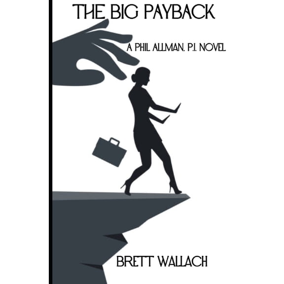 Phil Allman, P.I. Novels: The Big Payback (Paperback)