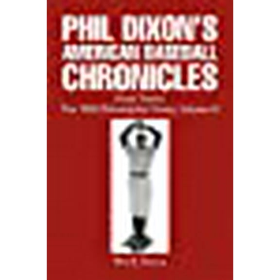 Phil Dixon's American Baseball Chronicles Great Teams: The 1905 Philadelphia Giants, Volume III (Paperback)