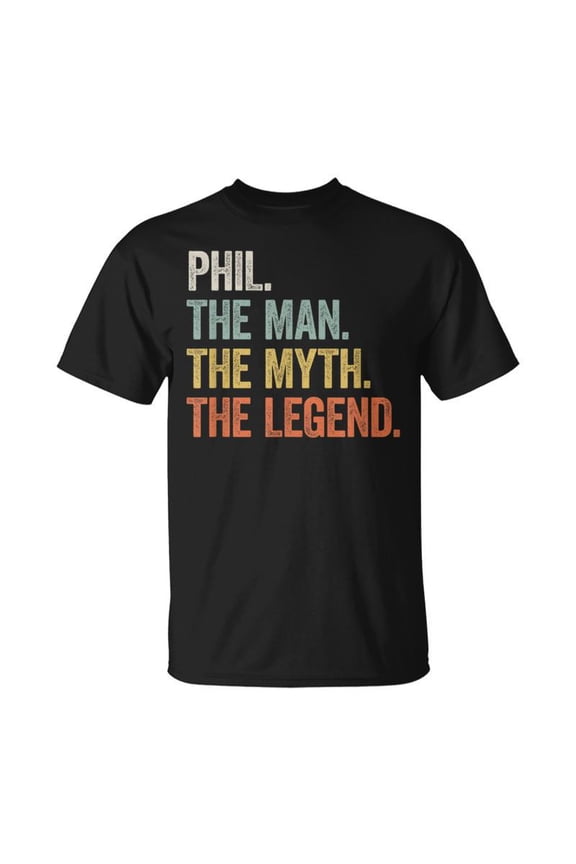 Phil The Man The Myth The Legend Cool First Name TShirt