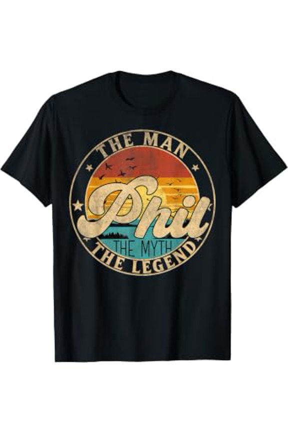 Phil The Man The Myth The Legend First Name T-Shirt