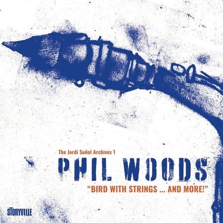 Phil Woods - Bird with Strings & More - Music & Performance - CD