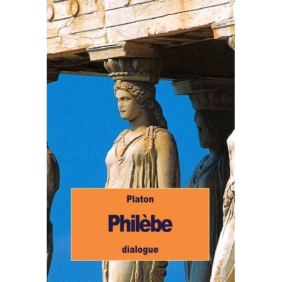 Philèbe : ou Sur le Plaisir (Paperback)