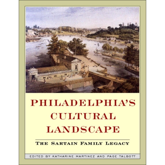 Pre-Owned Philadelphia Cultural Landscapes: The Sartain Family Legacy (Hardcover) 156639791X 9781566397919