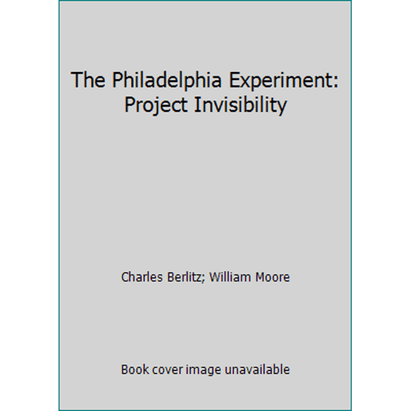 Pre-Owned The Philadelphia Experiment: Project Invisibility (Hardcover) 0448157772 9780448157771