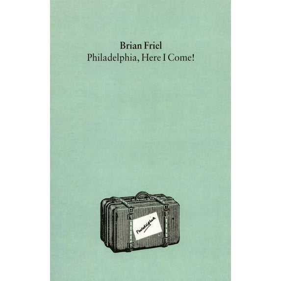 Philadelphia, Here I Come!: A Play, (Paperback)