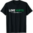 thumbnail image 1 of Philadelphia Love Hurts Philly Fan Pride Cute T-Shirt, 1 of 3