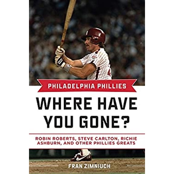 Pre-Owned Philadelphia Phillies: Where Have You Gone? (Hardcover) 1613217781 9781613217788