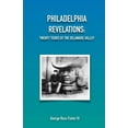 thumbnail image 1 of Philadelphia Revelations: Twenty Tours of the Delaware Valley (Paperback) by George Fisher, 1 of 1