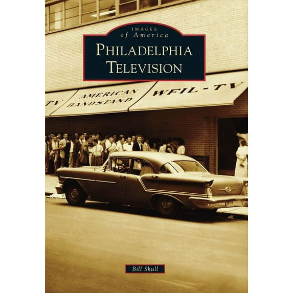Philadelphia Television (Paperback) by Bill Shull