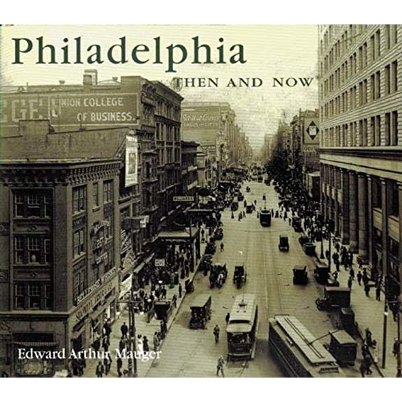 Pre-Owned Philadelphia Then & Now (Then & Now (Thunder Bay Press)) Paperback