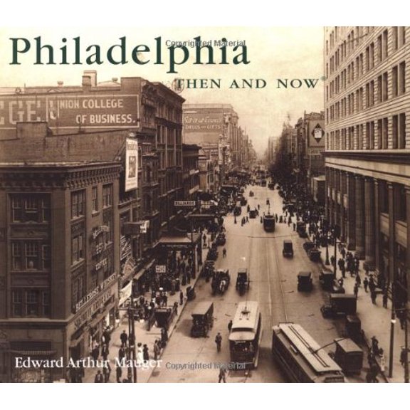 Pre-Owned Philadelphia Then and Now (Then & Now Thunder Bay) (Hardcover) 1571458808 9781571458803