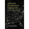 thumbnail image 1 of Philanthropic and Nonprofit Studies American Philanthropic Foundations: Regional Difference and Change, (Hardcover), 1 of 1