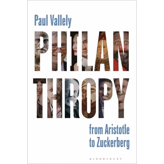 Philanthropy : From Aristotle to Zuckerberg (Hardcover)