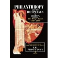 thumbnail image 1 of Philanthropy and the Hospitals of London: The King's Fund, 1897-1990, (Hardcover), 1 of 1
