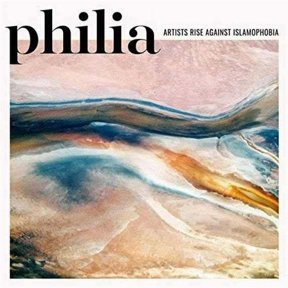 Philia: Artists Rise Against Islamophobia / Var - Vinyl