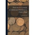 thumbnail image 1 of Philip H Chase Correspondence, 1944-1966, (Paperback), 1 of 1