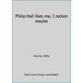 thumbnail image 1 of Pre-Owned Philip Hall likes me, I reckon maybe (Paperback) 0439168287 9780439168281, 1 of 1