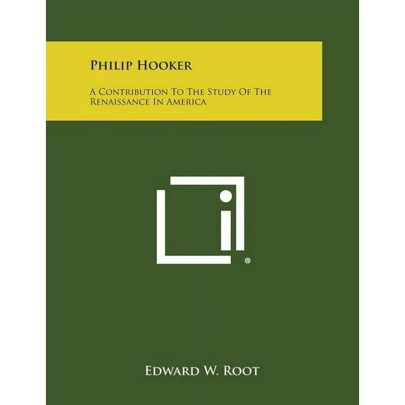 Philip Hooker : A Contribution to the Study of the Renaissance in America