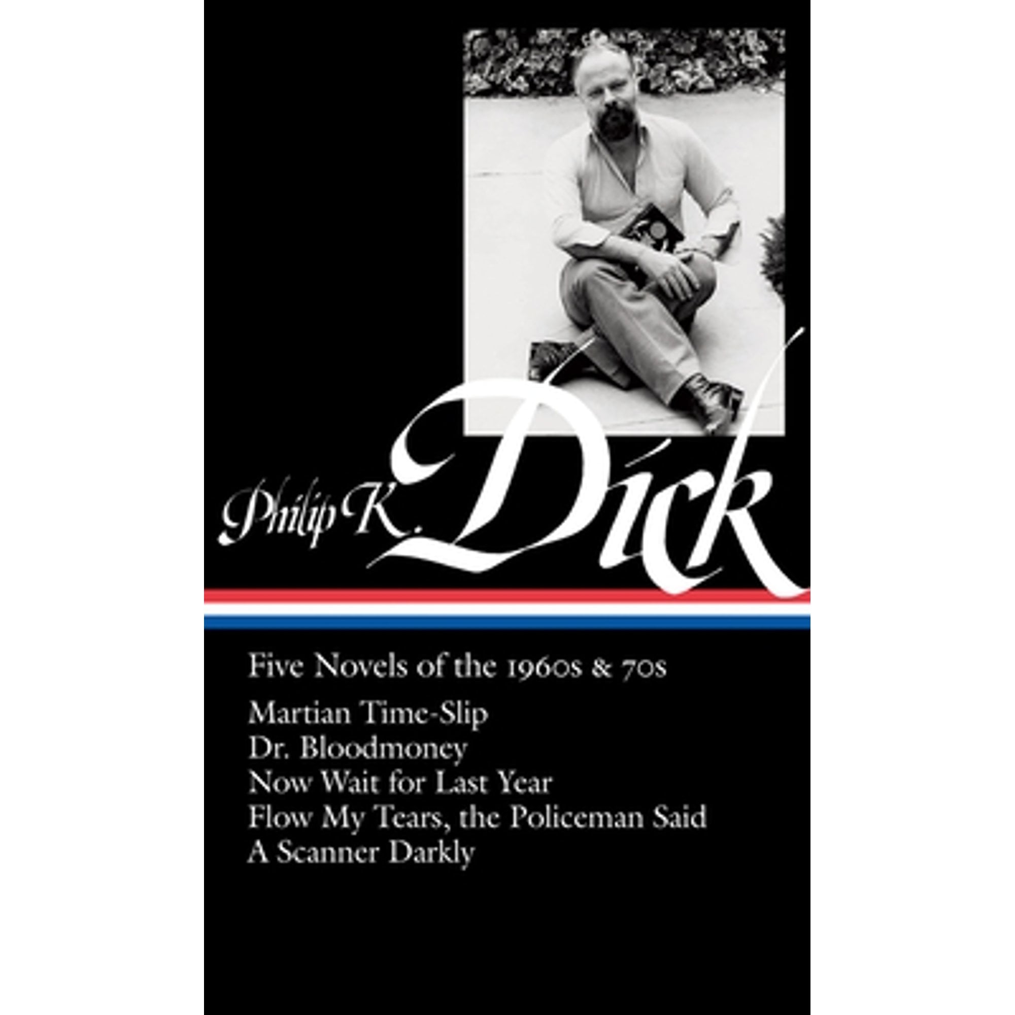 Pre-Owned Philip K. Dick: Five Novels of the 1960s & 70s (Loa #183): Martian Time-Slip / Dr. Bloodmoney / Now Wait for Last Year / Flow My Tears, the Policeman (Hardcover) 1598530259 9781598530254