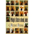 thumbnail image 1 of Pre-Owned Philip K. Dick Is Dead, Alas (Paperback) 0312890028 9780312890025, 1 of 1