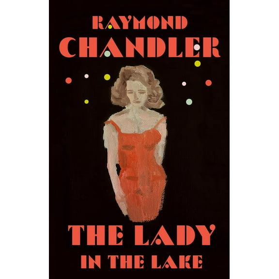 Philip Marlowe Novel The Lady in the Lake, Book 4, (Paperback)