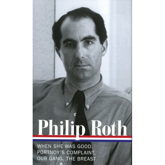 Pre-Owned Philip Roth: Novels 1967-1972 (Loa #158): When She Was Good / Portnoy's Complaint / Our Gang / The Breast (Hardcover) 1931082804 9781931082808