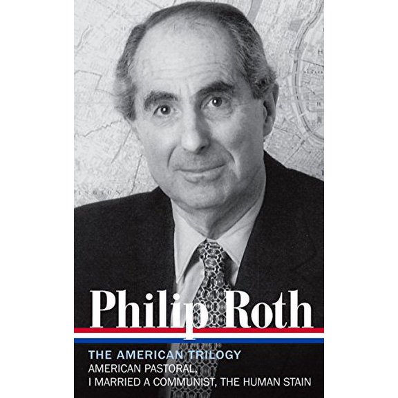 Pre-Owned Philip Roth: The American Trilogy 1997-2000 (Loa #220): American Pastoral / I Married a Communist / The Human Stain (Hardcover) 1598531034 9781598531039