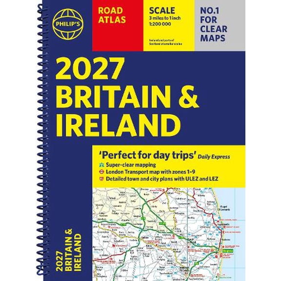 Philip`S Maps Philips 2027 Road Atlas Britain & Ireland: Spiral A4 edition (Spiral-Bound)