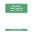 thumbnail image 1 of Philip Vickers Fithian, Journal and Letters, 1767-1774: Student at Princeton College, 1770-72, Tutor at Nomini Hall in V, (Paperback), 1 of 1