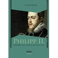 thumbnail image 1 of Philipp II. - Gemälde eines Lebens und einer Zeit (Paperback), 1 of 1